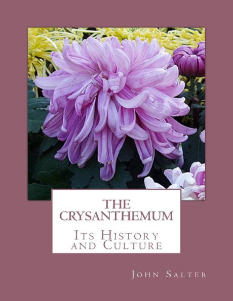 The Crysanthemum: Its History and Culture