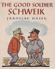 Title: The Good Soldier Schweik, Author: Jaroslav Hasek