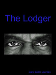 Title: The Lodger, Author: Marie Belloc Lowndes