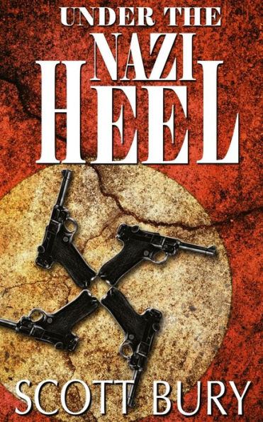 Under the Nazi Heel: Walking Out of War, Book II