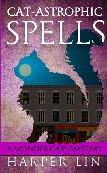 Cat-astrophic Spells (Wonder Cats Mystery Series #3)