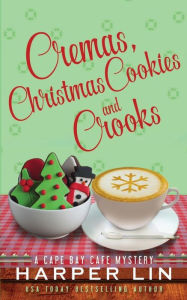 Title: Cremas, Christmas Cookies, and Crooks, Author: Harper Lin