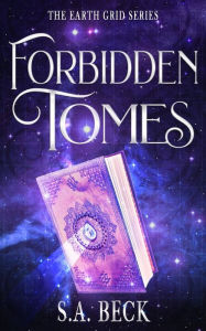 Title: Forbidden Tomes, Author: S a Beck