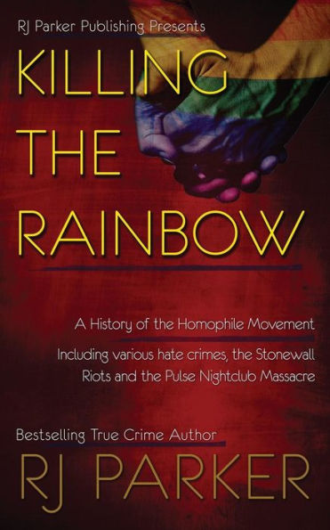 Killing The Rainbow: Violence Against LGBT