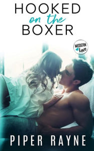 Title: Hooked on the Boxer, Author: Piper Rayne