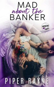 Title: Mad about the Banker, Author: Piper Rayne