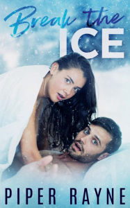 Break the Ice (Bedroom Games Book 3)