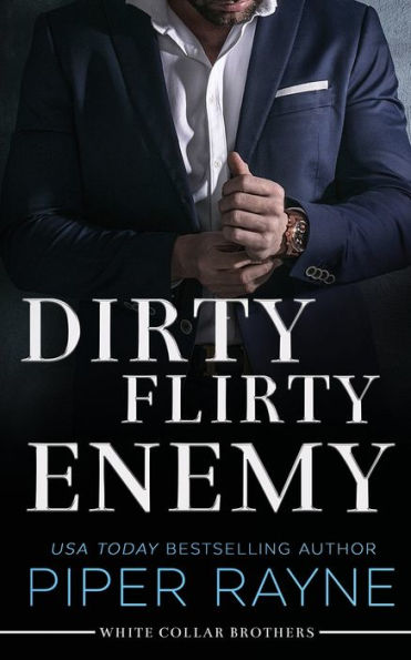 Dirty Flirty Enemy (White Collar Brothers Series #2)