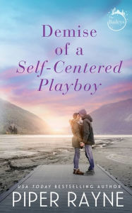 Title: Demise of a Self-Centered Playboy, Author: Piper Rayne