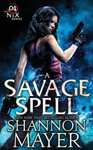 Title: A Savage Spell, Author: Shannon Mayer