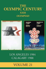 Title: XXIII Olympiad: Los Angeles 1984, Calgary 1988, Author: Ellen Galford