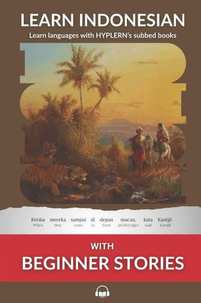 Learn Indonesian with Beginner Stories: Interlinear Indonesian to English