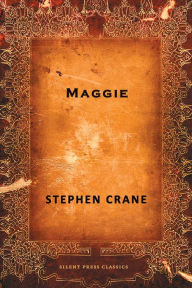 Title: Maggie, Author: Stephen Crane