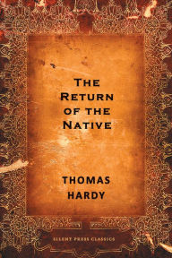 Title: The Return of the Native, Author: Thomas Hardy