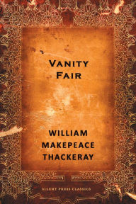 Title: Vanity Fair, Author: William Makepeace Thackeray