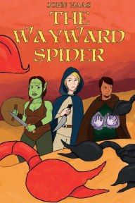 Title: The Wayward Spider, Author: John Haas