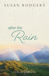 Title: After The Rain: Drifters, Book Nine, Author: Susan Rodgers