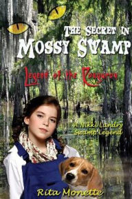 Title: The Secret in Mossy Swamp, Author: Rita Monette