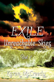 Title: Exile: Unreachable Skies, Vol. 2, Author: Karen McCreedy