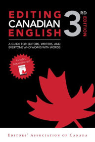 Title: Editing Canadian English, 3rd edition: A Guide for Editors, Writers, and Everyone Who Works with Words, Author: Karen Virag