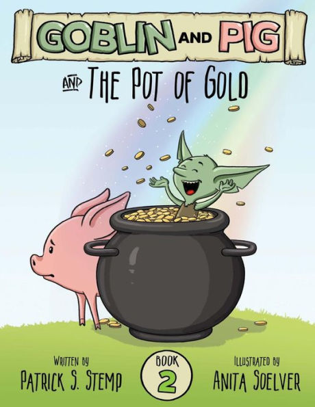 The Pot of Gold (Goblin and Pig 2)