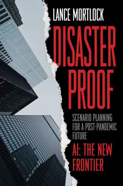 Disaster Proof: Scenario Planning for a Post-Pandemic Future