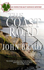 Title: The Coast Road: An Inspector Matt Minogue Mystery, Author: John Brady