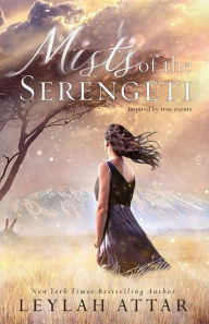 Title: Mists of The Serengeti, Author: Leylah Attar