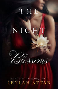 Title: The Night Blossoms, Author: Leylah Attar