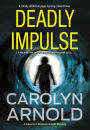 Deadly Impulse: A totally addictive page-turning crime thriller