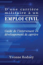 D'une carrière militaire à un emploi civil: Guide de l'intervenant en développement de carrière