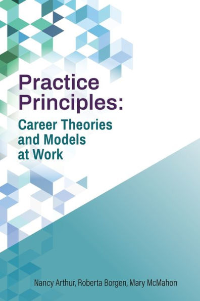 Practice Principles: Career Theories and Models at Work