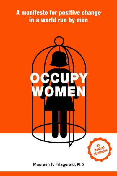 Occupy Women: A manifesto for positive change in a world run by men