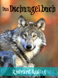 Title: Das Dschungelbuch (Neue illustrierte Ausgabe mit 89 Originalzeichnungen von Maurice de Becque und andere Illustratoren), Author: Rudyard Kipling