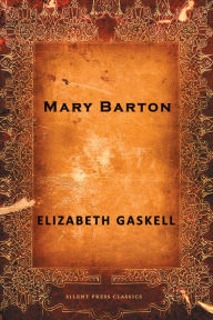 Title: Mary Barton, Author: Elizabeth Gaskell