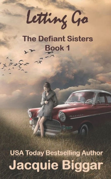 Letting Go: The Defiant Sisters- Book1