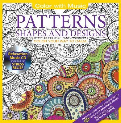 Color With Music: Patterns Shapes & Designs