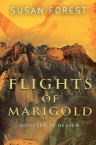 Title: Flights of Marigold, Author: Susan Forest