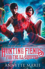 Title: Hunting Fiends for the Ill-Equipped, Author: Annette Marie