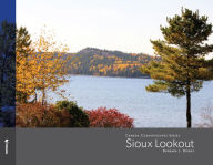 Title: Sioux Lookout, Author: Barbra Bowes