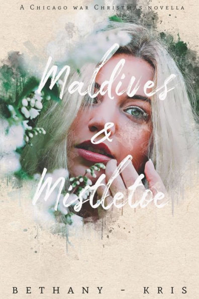 Maldives & Mistletoe: A Chicago War Christmas Novella