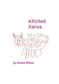 Title: eXcited Xerus, Author: Sandra Wilson