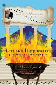 Title: Lexi and Hippocrates: Find Trouble at the Olympics, Author: Marian Keen