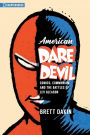 American Daredevil: Comics, Communism, and the Battles of Lev Gleason