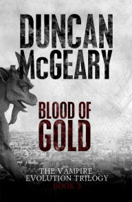 Title: Blood of Gold, Author: Duncan McGeary