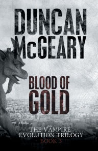 Title: Blood of Gold, Author: Duncan McGeary