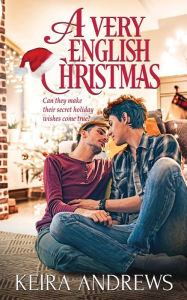 Title: A Very English Christmas, Author: Keira Andrews