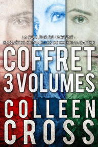 Title: La Couleur de l'argent: Enquêtes criminelles de Katerina Carter: Coffret 3 volumes, Author: Colleen Cross