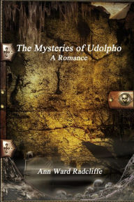 Title: The Mysteries of Udolpho, Author: Ann Ward Radcliffe