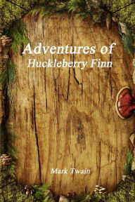 Title: Adventures of Huckleberry Finn, Author: Mark Twain